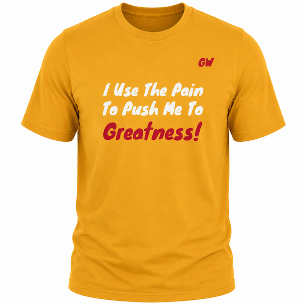 T-Shirt Greatness/ Pain
