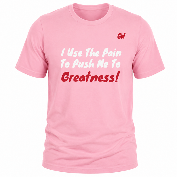 T-Shirt Greatness/ Pain