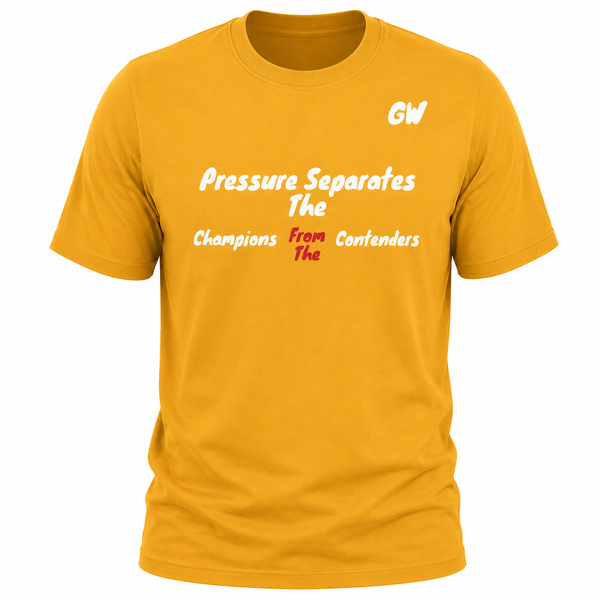 T-Shirt Pressure Separates Champions Contenders