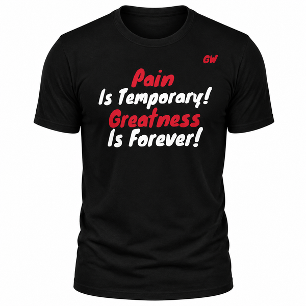 T-Shirt- pain is temporary