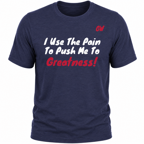 T-Shirt Greatness/ Pain