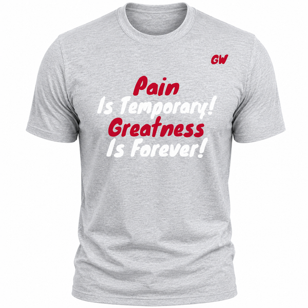T-Shirt- pain is temporary