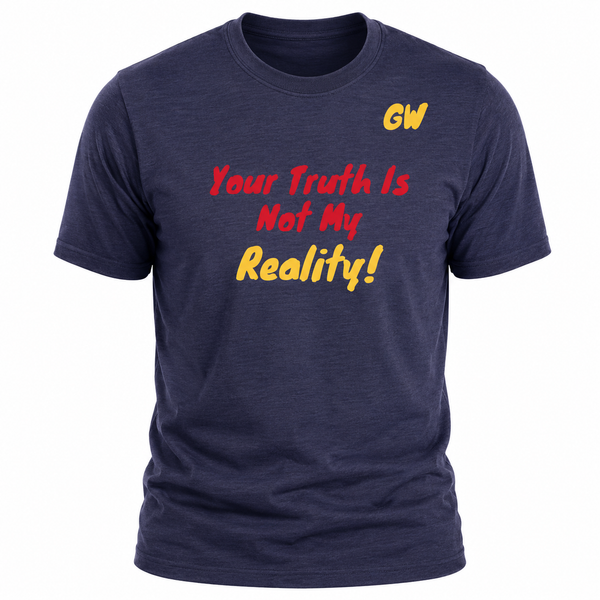 T-Shirt Truth Reality