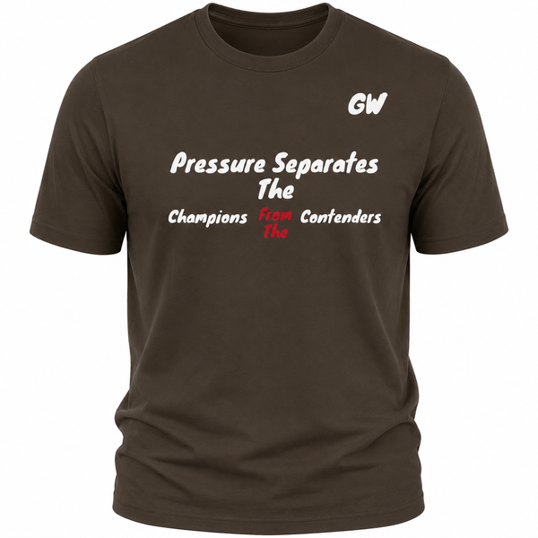 T-Shirt Pressure Separates Champions Contenders