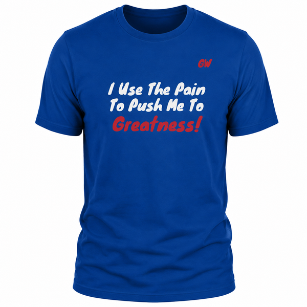 T-Shirt Greatness/ Pain