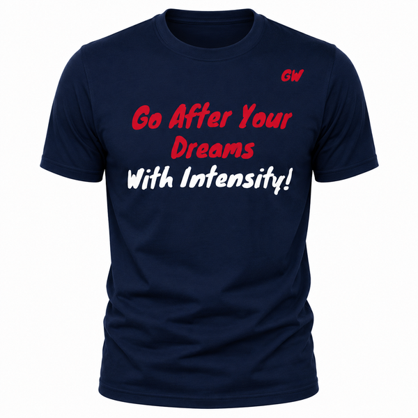 T-Shirt- go dream intense