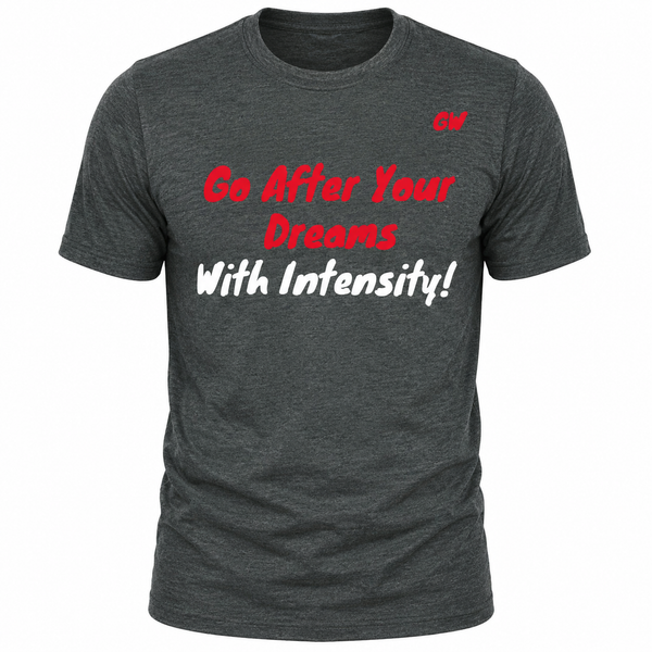 T-Shirt- go dream intense