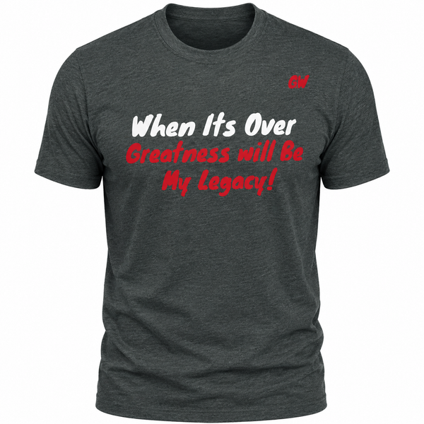 T-Shirt- when its over Greatness