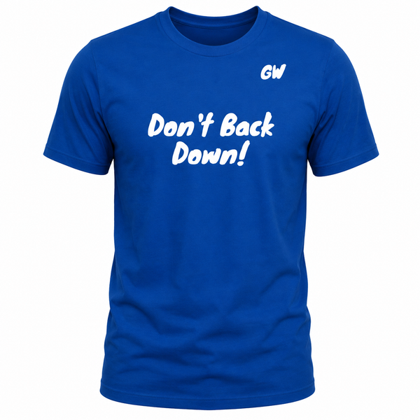 T-Shirt Don't Back Down