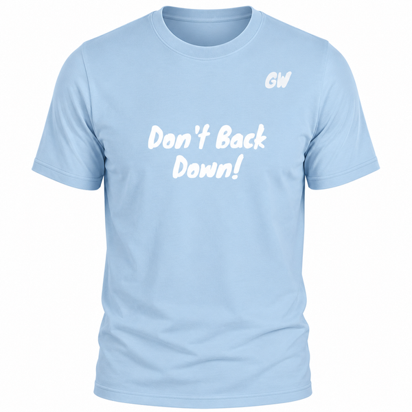 T-Shirt Don't Back Down