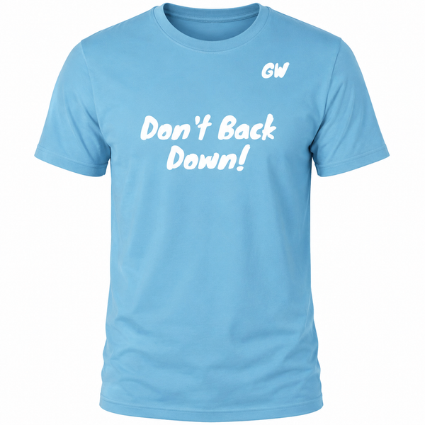 T-Shirt Don't Back Down