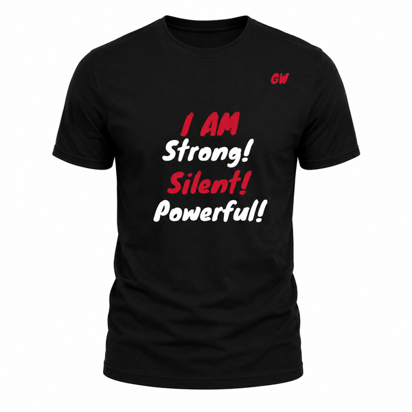 T-Shirt- strong silent powerful