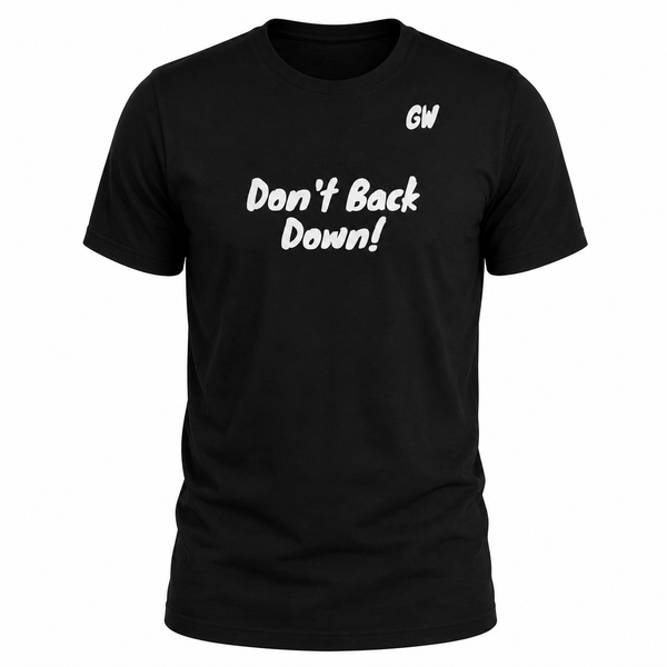 T-Shirt Don't Back Down