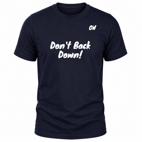 T-Shirt Don't Back Down