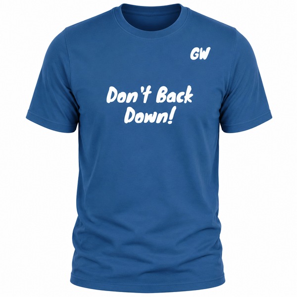 T-Shirt Don't Back Down
