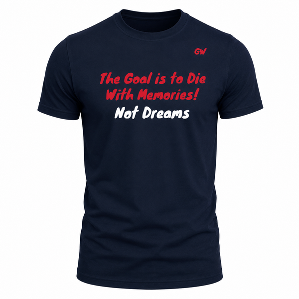 T-Shirt Goal Memories not dreams