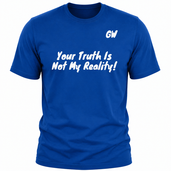 T-Shirt Truth/ Reality