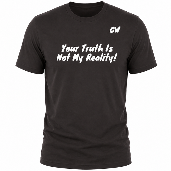 T-Shirt Truth/ Reality
