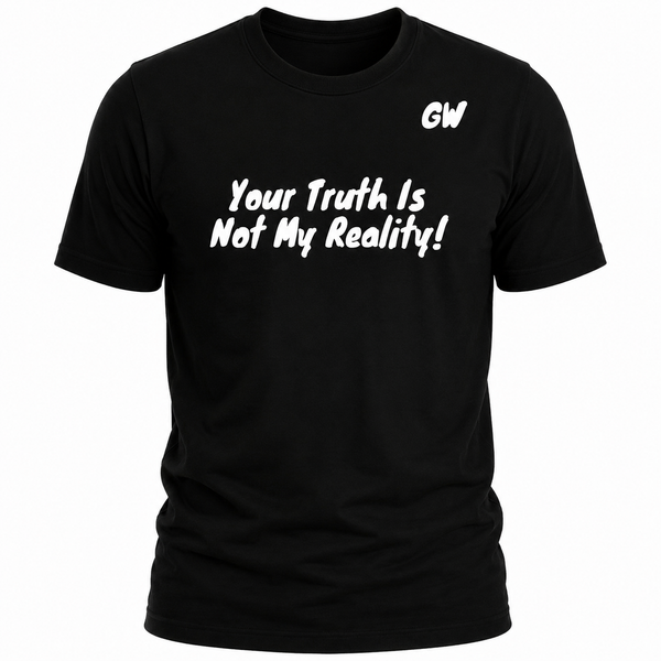 T-Shirt Truth/ Reality