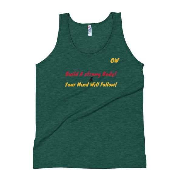 Unisex Tank Top- Strong Body Strong mind!