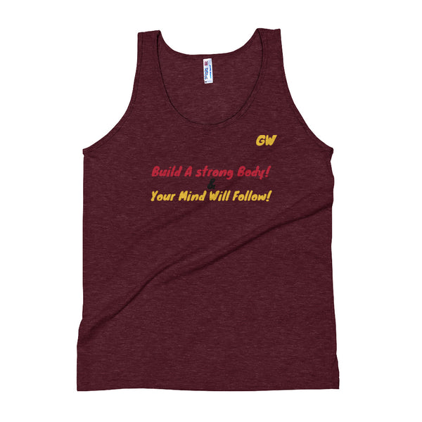 Unisex Tank Top- Strong Body Strong mind!
