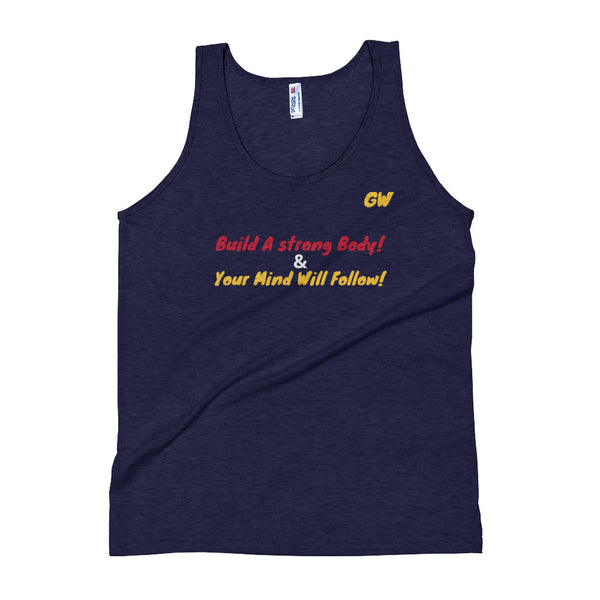 Unisex Tank Top- Strong Body Strong mind!
