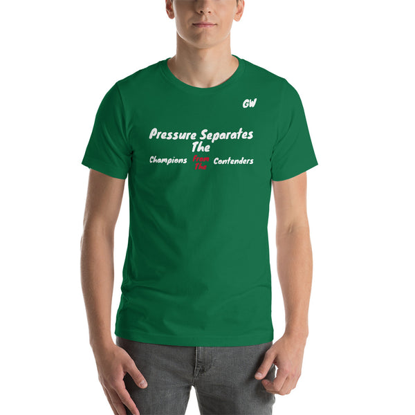 T-Shirt Pressure Separates Champions Contenders